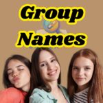 400+ Girl Group Names Ideas: Fuel Your Girl Gang with Names That Command Respect!
