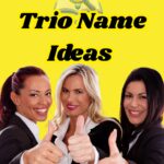 400+ Trio Name Ideas For Friends, Group Chats, Teams & Family