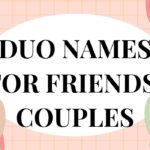 475+ Duo Names for Friends, Couples & Gamers