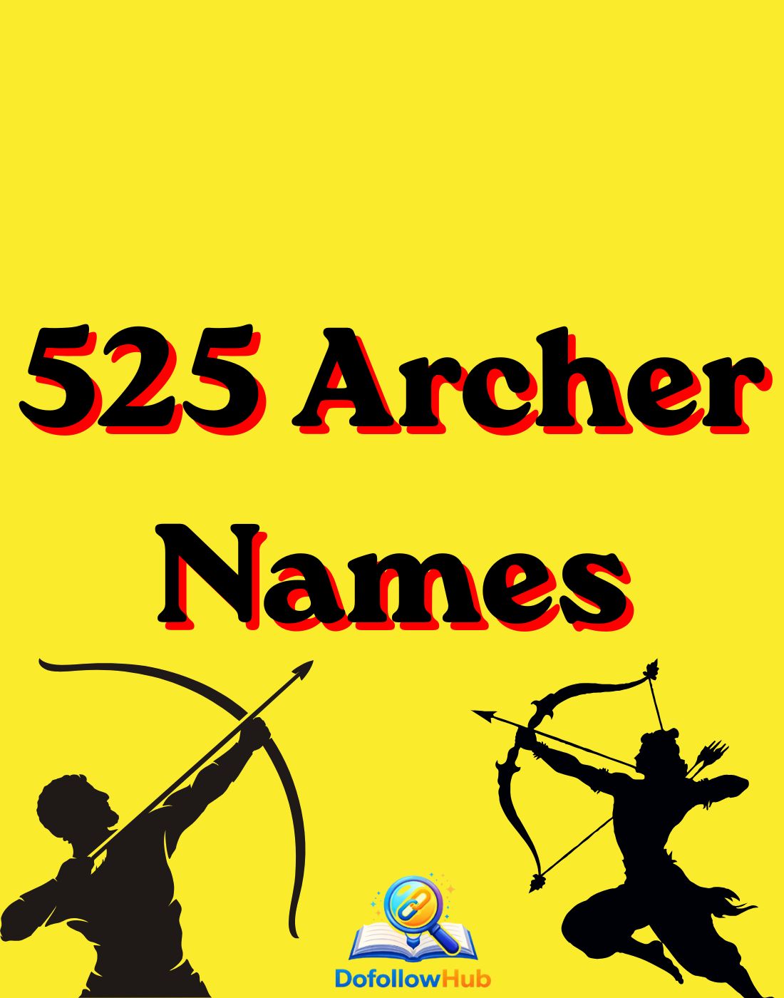 525 Archer Names: The Ultimate Guide to Choosing the Perfect Name for Your Archer Character (2026)