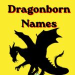 550+ Male Dragonborn Names: Ultimate Guide for D&D Dragonborn Names and Fantasy Role-Playing Games (2026)