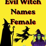 570+ Evil Witch Names Female: Ultimate Guide to Dark, Powerful & Legendary Witch Names