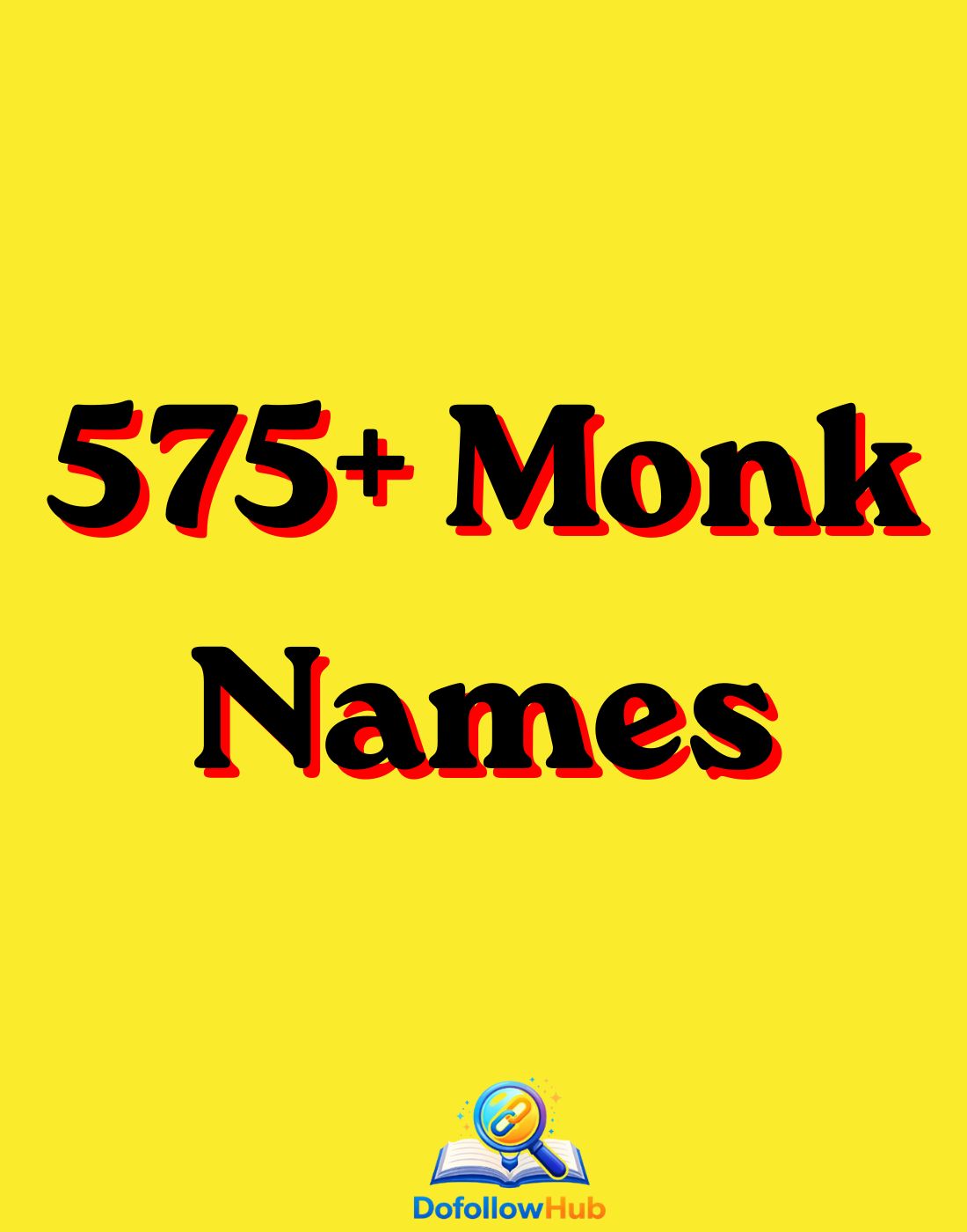 575+ Monk Names: The Ultimate Guide to Monk Name Ideas