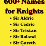 600+ Names for Knights: Your Ultimate Guide to Epic, Historical & Legendary Knight Names