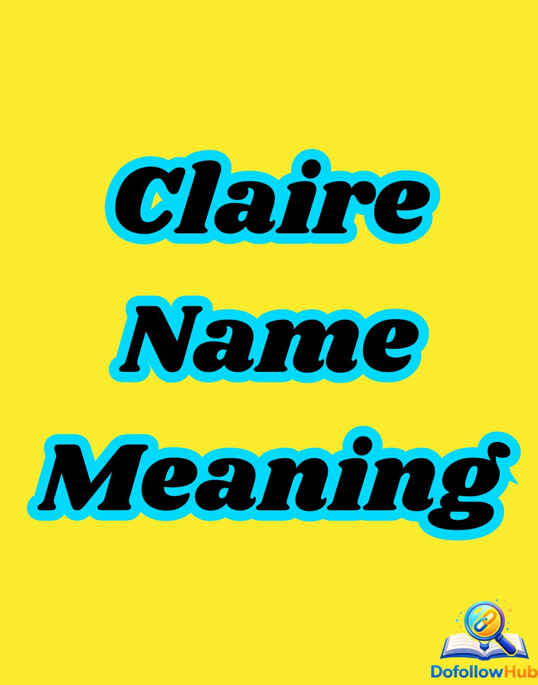Claire Name Meaning: Origin, Spiritual Symbolism & Everything You Need to Know (2026)