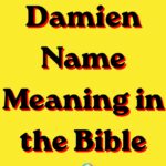Damien Name Meaning in the Bible: Origin, Symbolism, and Spiritual Insight