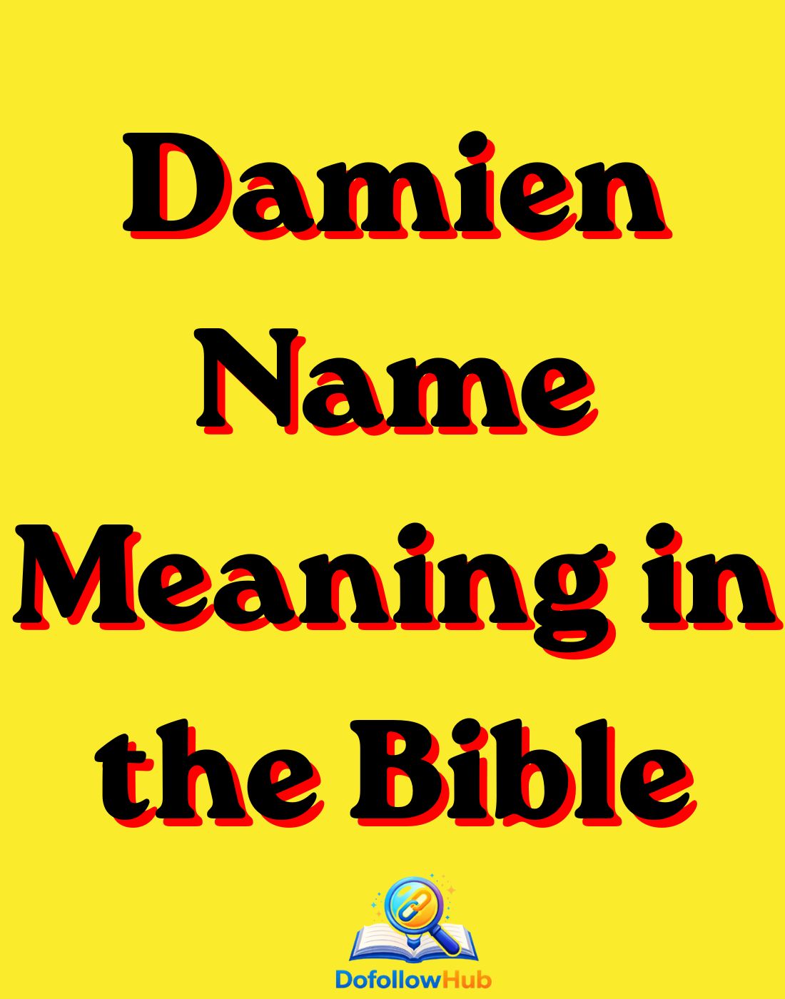 Damien Name Meaning in the Bible: Origin, Symbolism, and Spiritual Insight