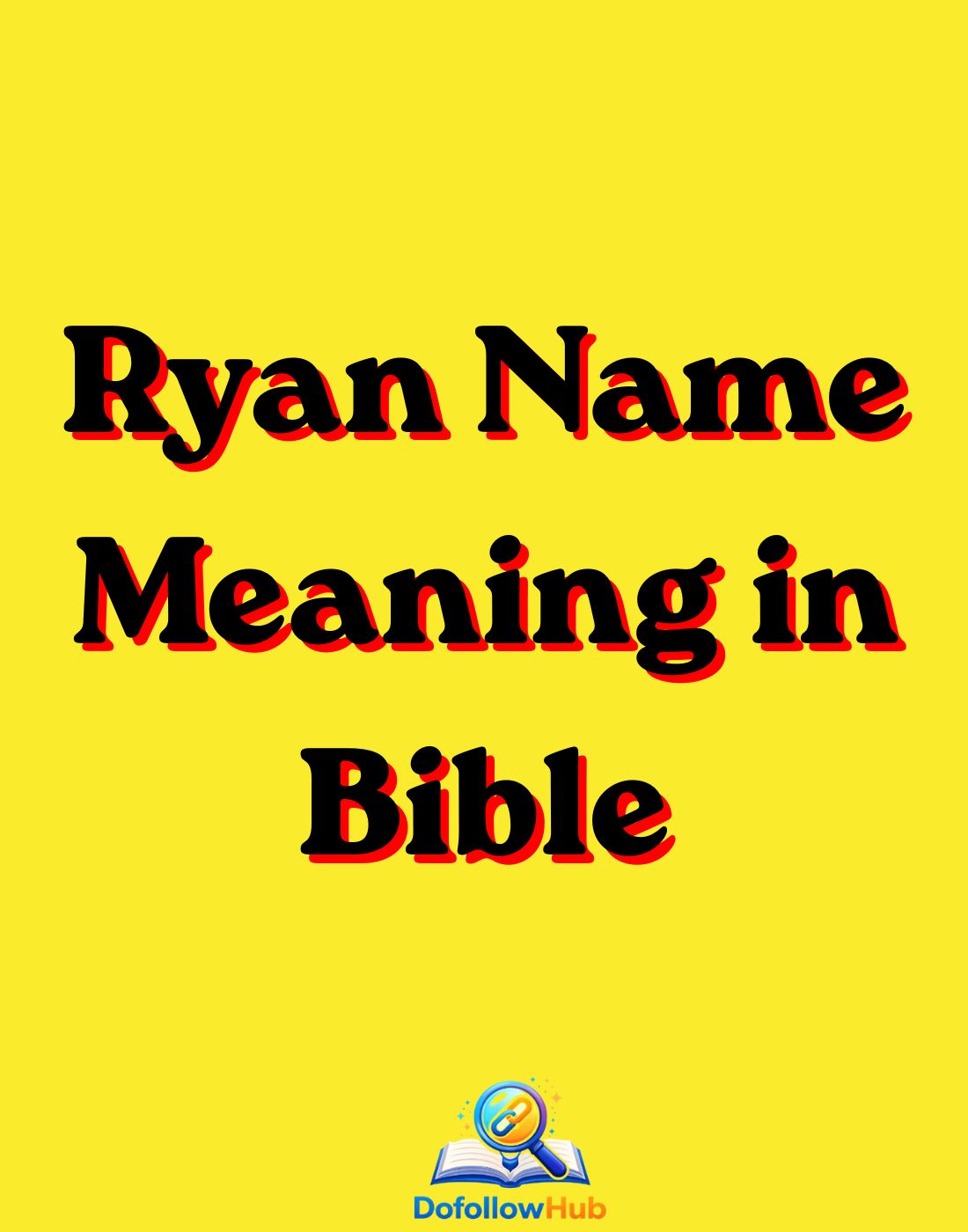 Ryan Name Meaning in Bible: Biblical Significance Explained