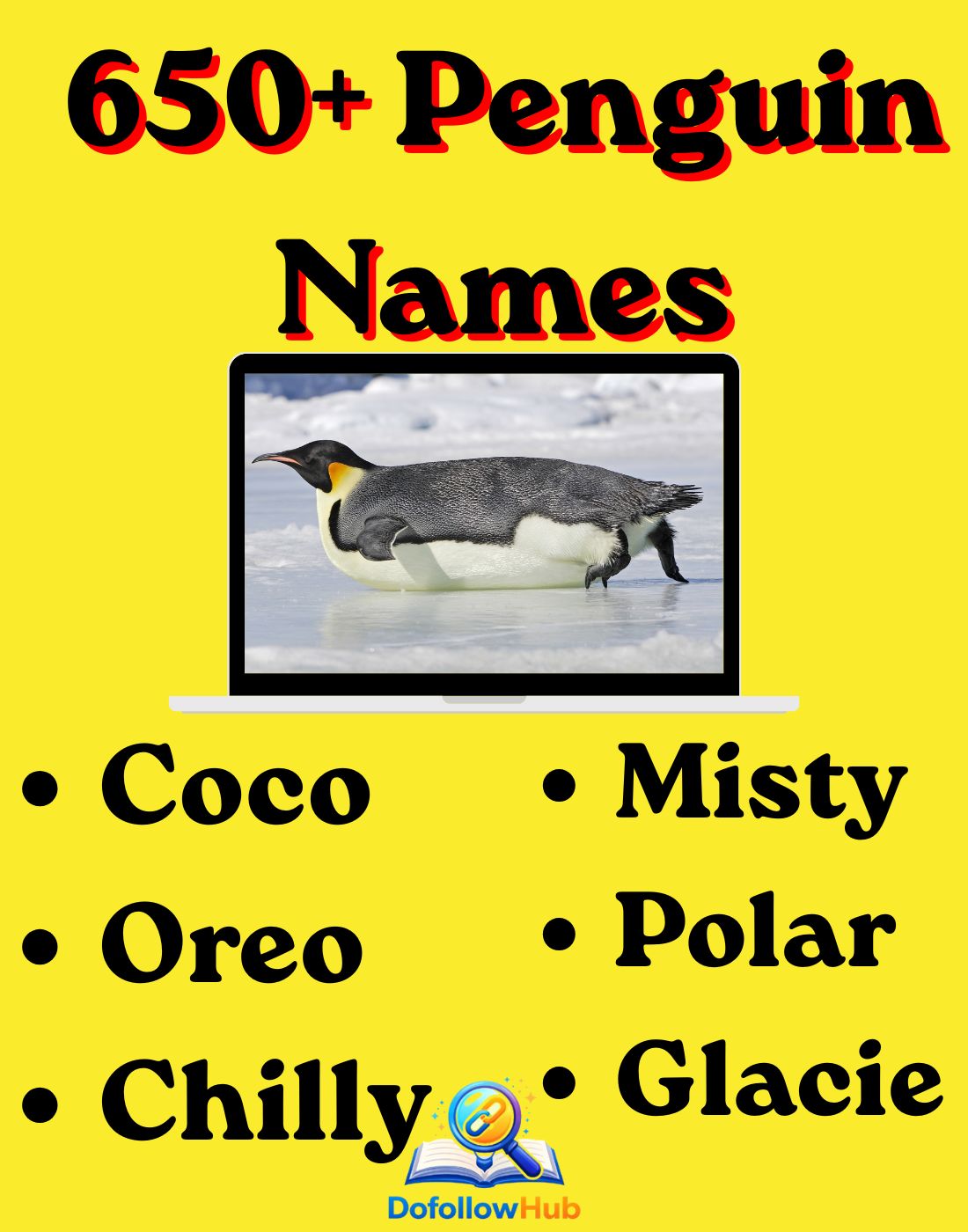 650+ Penguin Names: Cute, Funny, Cool, Famous & Unique Ideas for Every Penguin