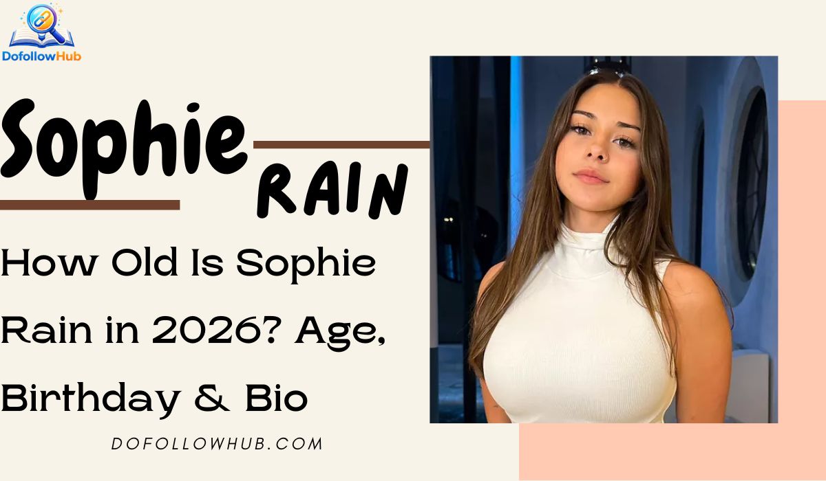 How Old Is Sophie Rain in 2026 Age, Birthday & Bio
