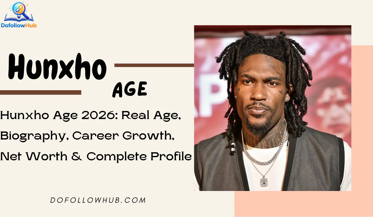 hunxho age biography and career profile