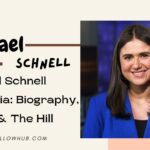 Mychael Schnell Wikipedia: Biography, Career & The Hill