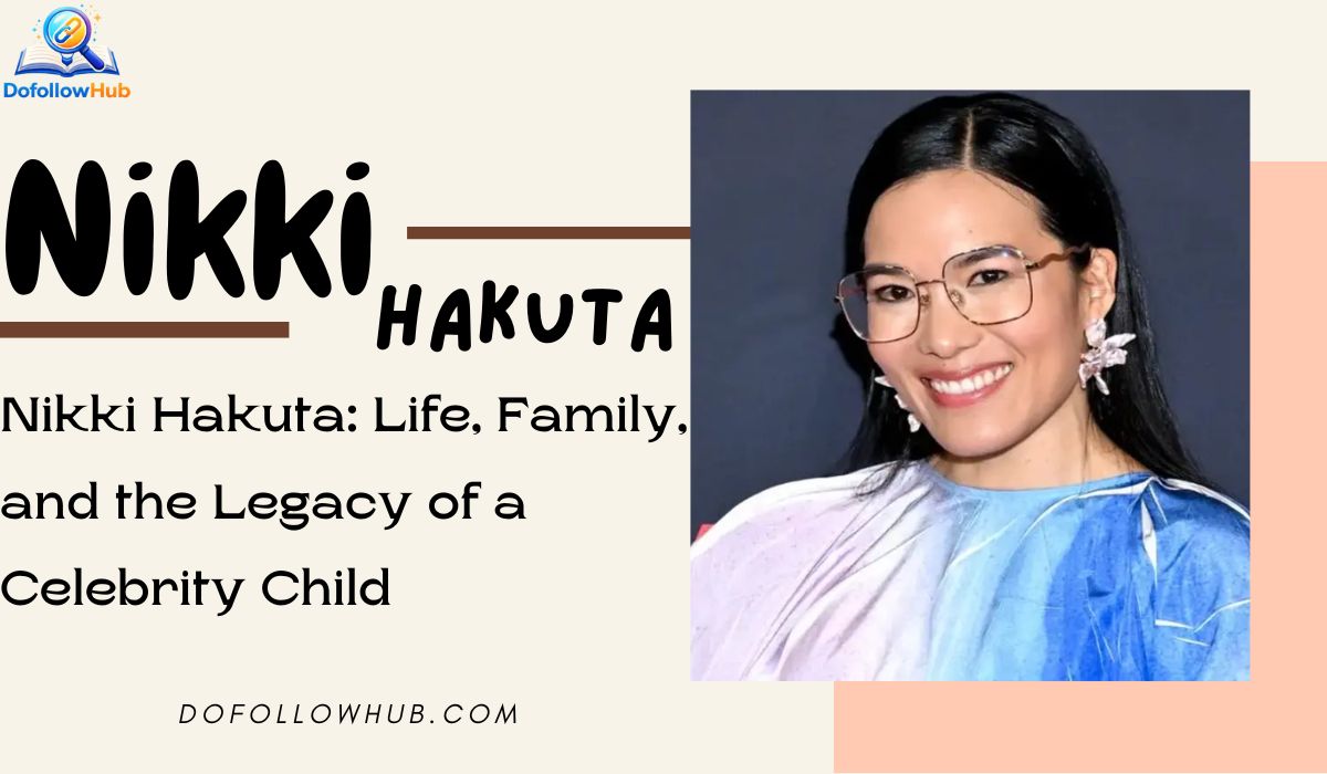 Nikki Hakuta: Inside the Private Life of Ali Wong’s Daughter