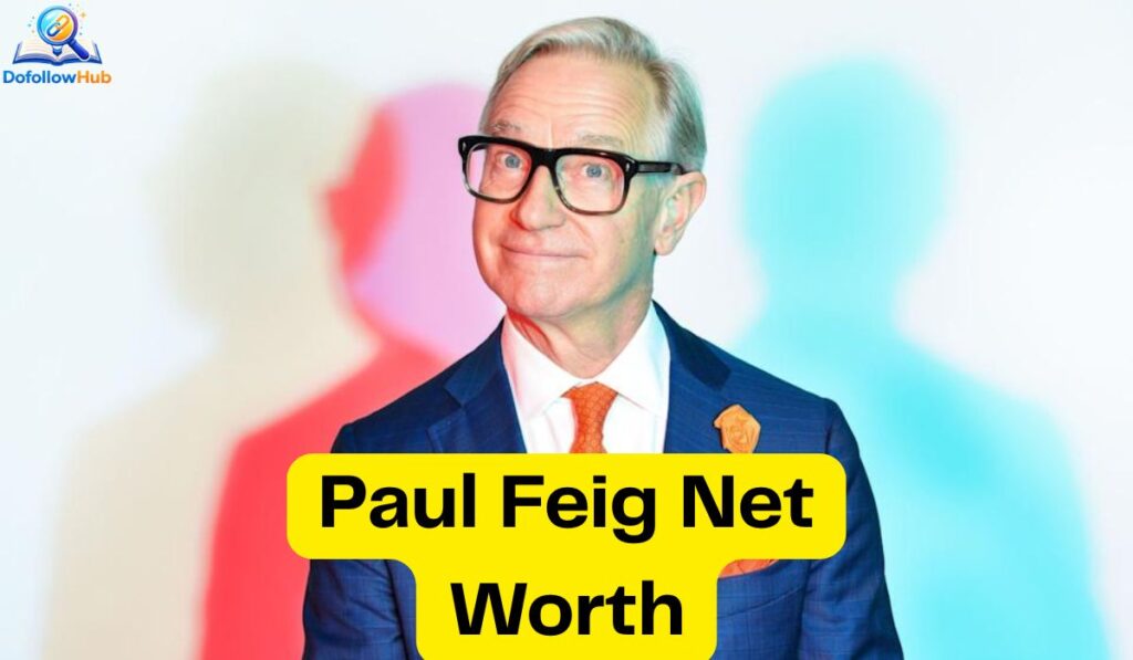 Paul Feig Net Worth and Career Earnings